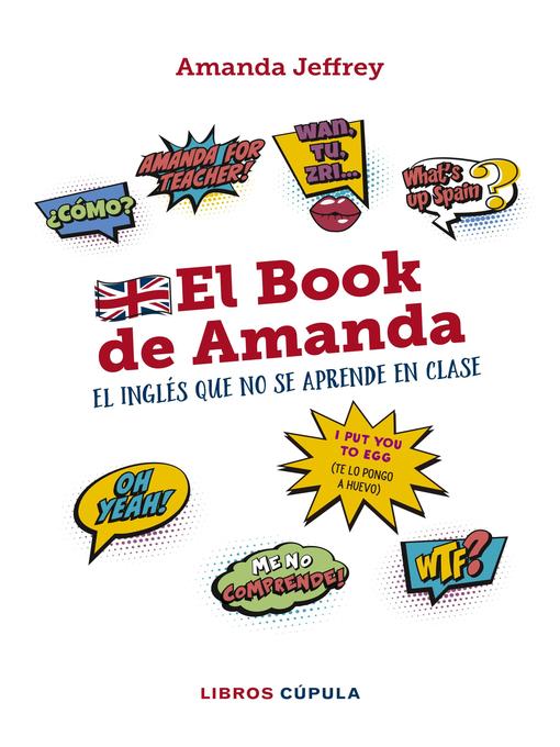 Title details for El book de Amanda. El inglés que no se aprende en clase by Amanda Jeffrey - Available